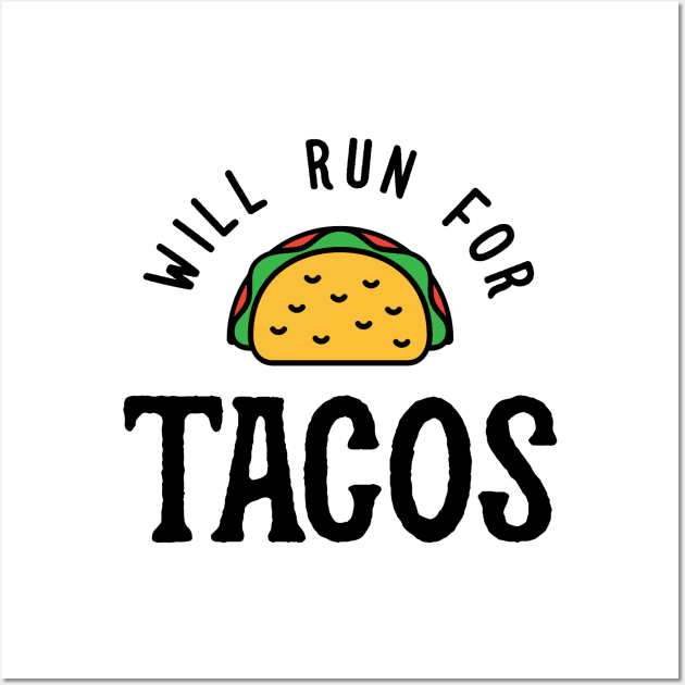 Will Run For Tacos v2 Wall Art by brogressproject